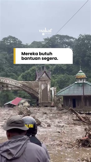 Tangis Sumatera: Banjir & Longsor Luluhlantakkan Ribuan Rumah 😭🌊