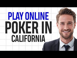 Can You Play Online Poker in California? Is It Legal? - Full Explanation for 2026 ✅