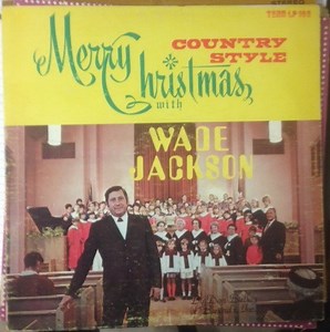 Wade Jackson - Merry Christmas Country Style With Wade Jackson