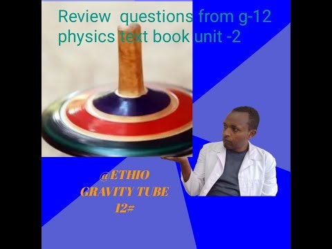 Review questions from grade 12 physics unit two