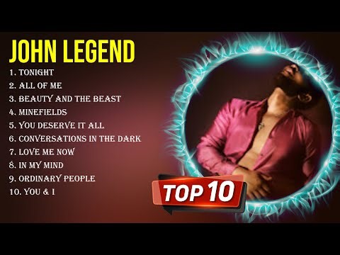 Top Hits John Legend 2024 ~ Best John Legend playlist 2024