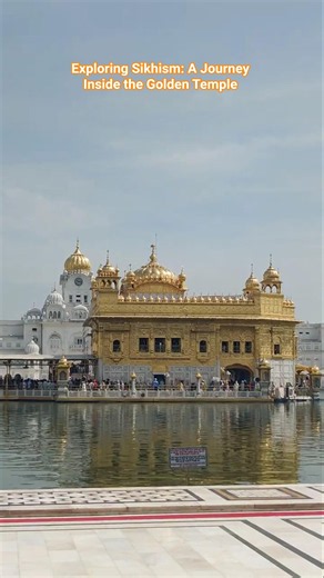 Exploring Sikhism: A Journey Inside the Golden Temple