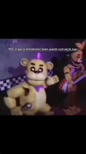 POV: O que os Animatronics fazem quando você sai do jogo: #foryou #memes #fnaf #shorts