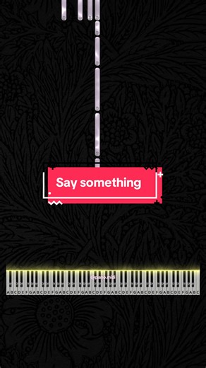 Say Something Piano Tutorial