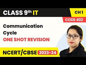 Communication Cycle - One Shot Revision | Class 9 Information Technology Chapter 1 (Code 402)