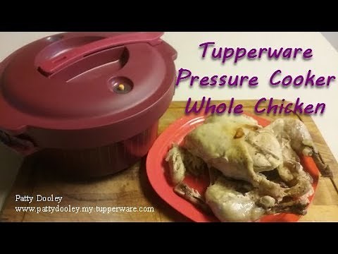 Cooking a Whole Chicken in the Tupperware Pressure Cooker