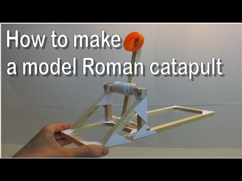 DT projects: How to make a model Roman catapult