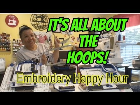 Embroidery Happy Hour - It's all about the HOOPS!!!