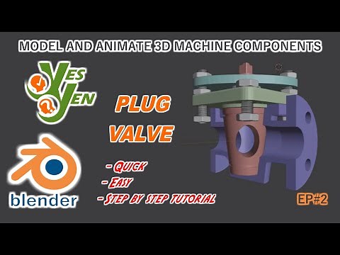 Blender tutorials to model and animate 3D machine components - Plug Valve - Ep#2