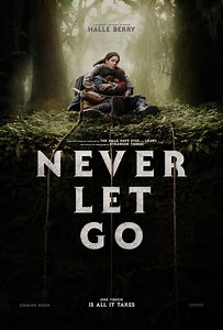 Never Let Go Summary, Trailer, Cast, Where to Watch and More