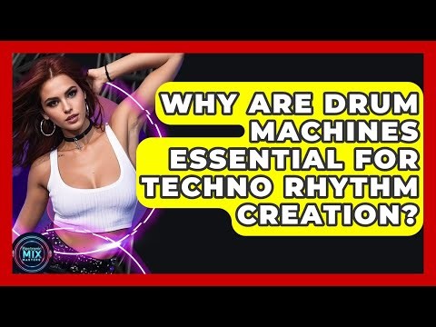 Why Are Drum Machines Essential For Techno Rhythm Creation? - Electronic Mix Masters