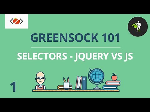 Selectors jQuery vs JavaScript - #1 - GreenSock 101