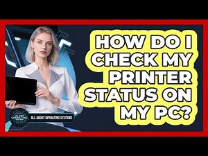 How Do I Check My Printer Status on My PC?