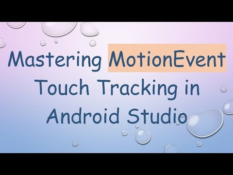 Mastering MotionEvent Touch Tracking in Android Studio