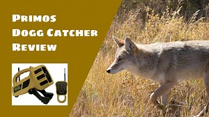 Primos Dogg Catcher Review: Compact & Great Value