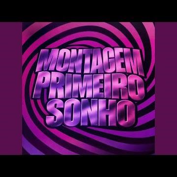 MONTAGEM PRIMEIRO SONHO (Slowed)