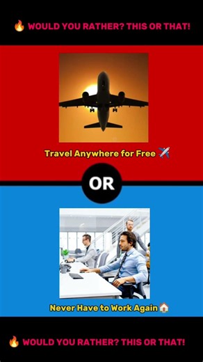 Would you rather this or that?