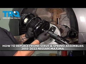 How to Replace Front Strut & Spring Assemblies 2015-2023 Nissan Maxima