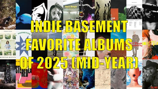 Indie Basement: Favorite Albums of 2025 So Far (mid-year)