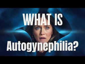 What Is Autogynephilia? Understanding and Embracing Diversity Within the LGBT Community