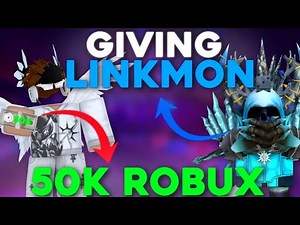 Giving Linkmon99 The Richest Player On Roblox 50,000 Robux