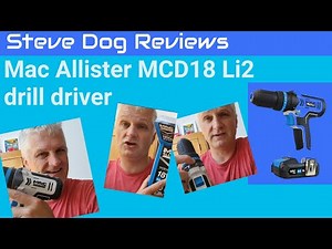 Mac Allister MCD18 Li2 drill driver review!