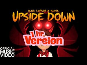 Upside Down (Black Gryph0n) - 1 hour loop