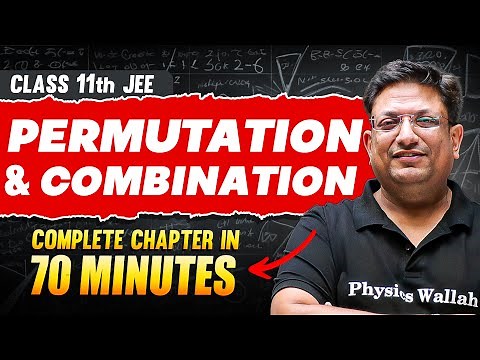 PERMUTATION & COMBINATION in 70 Minutes | Full Chapter Revision | Class 11th JEE