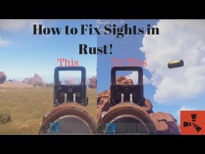 How to Fix Sights in Rust!