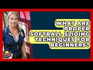 What Are Proper Softball Sliding Techniques For Beginners? - Softball Basics and Beyond