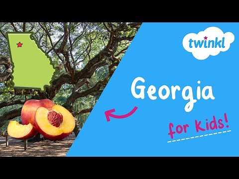 🍑 All About Georgia for Kids | Georgia History and Fun Facts | Twinkl USA