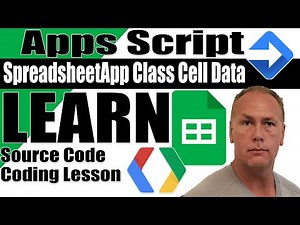Google Apps Script Lesson SpreadsheetApp Class Cell Data and Conditions