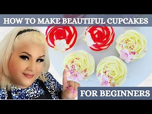 HOW TO MAKE STUNNING CUPCAKES - EASY AND QUICK TUTORIAL
