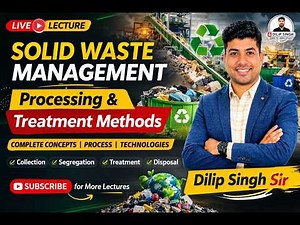 Solid Waste Management I Processing & Treatment Methods I #dilipsircivil #studyfibharat