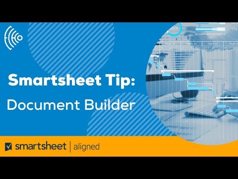 Smartsheet Feature Highlight: Document Builder
