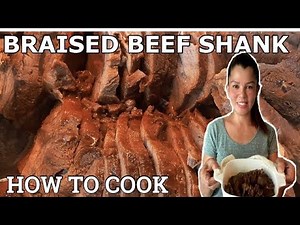 BRAISED BEEF SHANK | HOW TO COOK