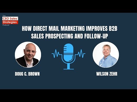 How Direct Mail Marketing Improves B2B Sales Prospecting and Follow-Up [Episode 220]