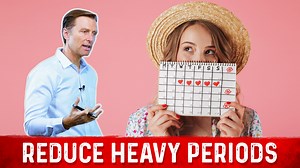 5 Natural Tips for Heavy Periods | Dr. Berg