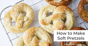 How to Make Baked Soft Pretzels at Home