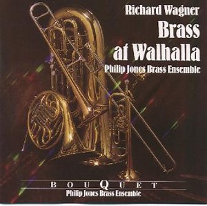 Philip Jones Ensemble Plays Wagner, Elgar Howarth - Brass At Walhalla