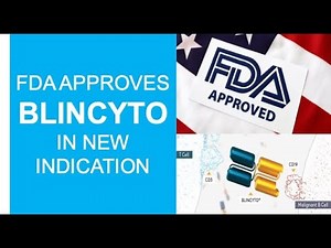 FDA Approves BLINCYTO In New Indication