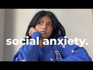 how i overcame my social anxiety