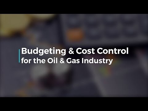 Budgeting & Cost Control for the Oil & Gas Industry