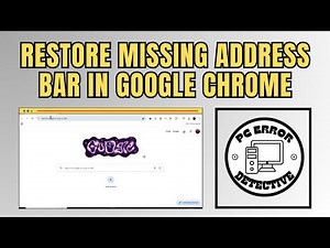 How to Restore Missing Address Bar in Google Chrome [Full Tutorial]
