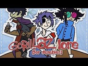 The Gorillaz Lore For Dummies | Sn0wy