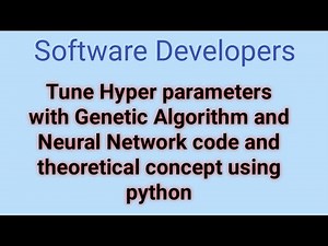 Genetic Algorithm code || Neural Network Code || Hyperparameters Tuning Code using Python