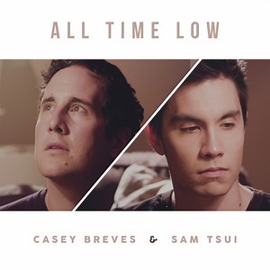 Casey Breves & Sam Tsui - All Time Low