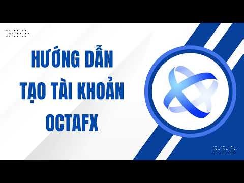 Hướng Dẫn Tạo Tài Khoản OctaFX: Demo, Thực, MT4, MT5 [0023MT]