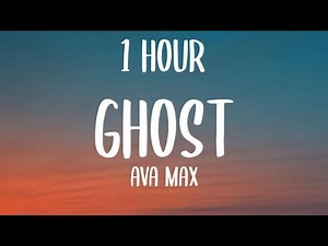 Ava Max - Ghost (1 HOUR/Lyrics)