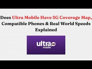 Does Ultra Mobile Have 5G Coverage Map, Compatible Phones & Real World Speeds Explained